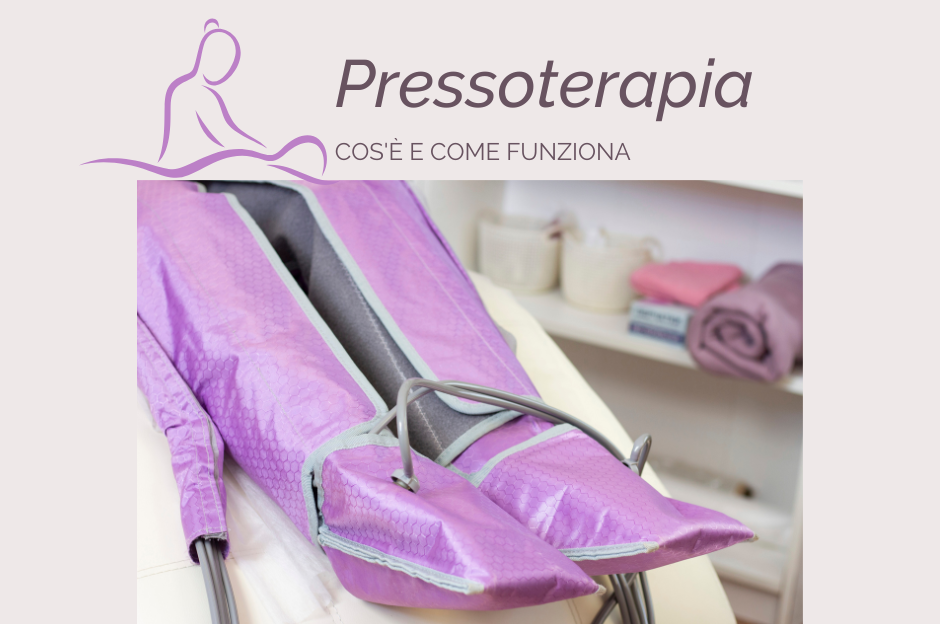 Pressoterapia: cos’è e come funziona