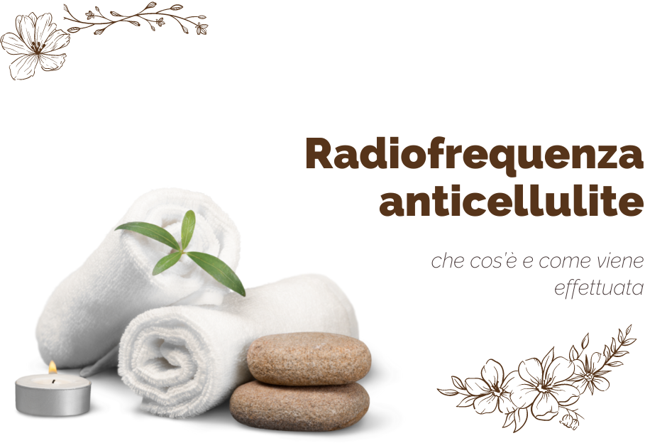 Radiofrequenza anticellulite: che cos’è e come viene effettuata