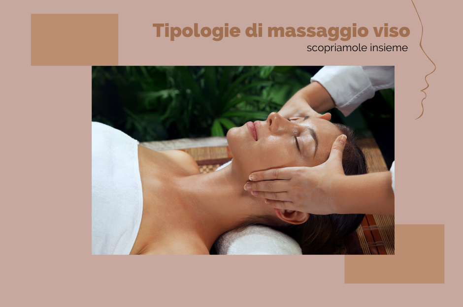 Tipologie di massaggio viso: scopriamole insieme