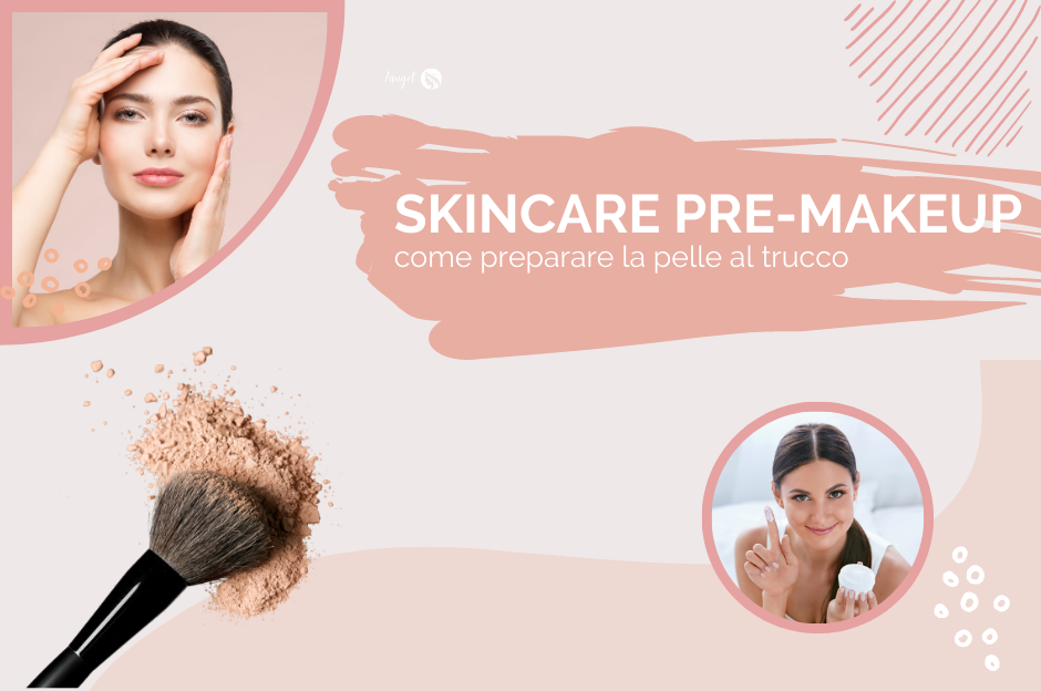 Skincare pre-makeup: come preparare la pelle al trucco